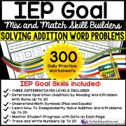 ADDITION WORD PROBLEMS - IEP GOAL SKILL BUILDER Worksheets 
