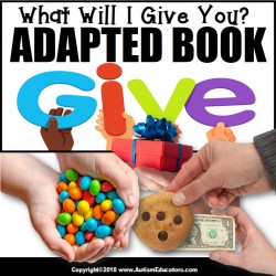 Adapted Book: WHAT WILL I GIVE YOU – Special Education Resource for Reading