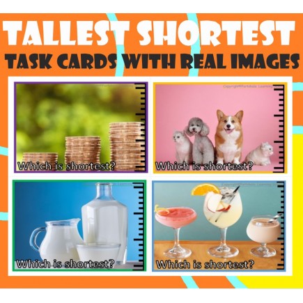 Which is tallest? Shortest? -Task cards with Real Images